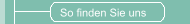 So finden Sie uns